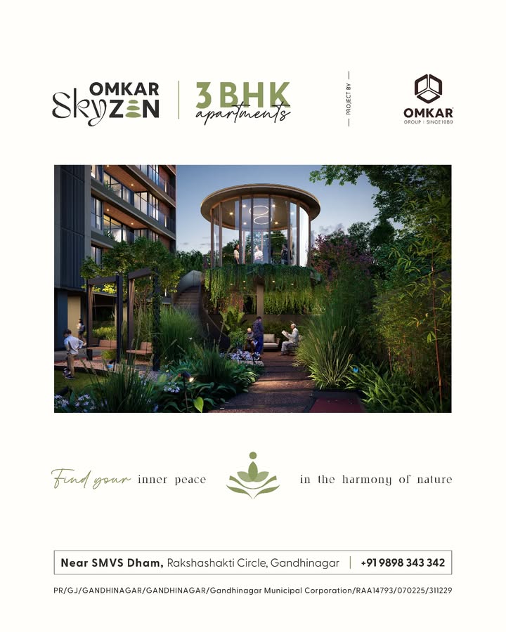 Omkar Group,  omkar, omkarskyzen, omkargroup, luxurious3bhk, findyourzen, innerpeace?, 3bhkhomes, 3bhkapartments, greenbuildingproject, greenliving, smvsdham, gandhinagar, zen, zenmode