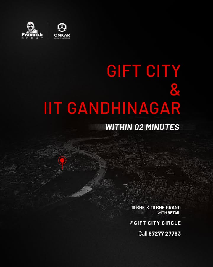 Omkar Group,  GIFTCity, GandhinagarRealEstate, LuxuryHomes, 3BHK, RealEstate, OmkarPramukh, PramukhGroup, GiftCityLiving, HomesinGandhinagar, 3BHKHomes